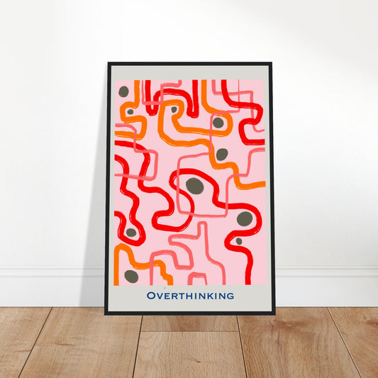 Overthinking  - Abstract Modern Poster